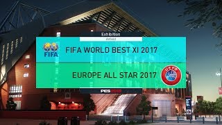 FIFA WORLD BEST XI 2017 vs EUROPE ALL STAR 2017  PES 2018 Gameplay [upl. by Etteinotna]