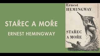 STAŘEC A MOŘE🎣 ERNEST HEMINGWAY [upl. by Darsie]