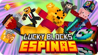 TOMA ESPINAS  Minecraft Lucky Blocks  Gona Sarinha Macundra y Luh [upl. by Juster]