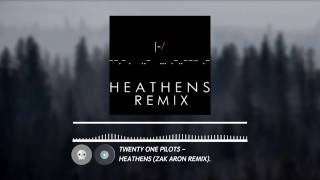 twenty one pilots  Heathens Zak Aron remix  Electronic [upl. by Nnel593]