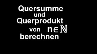 Quersumme und Querprodukt einer Zahl n berechnen iterativrekursiv C [upl. by Aurelea]