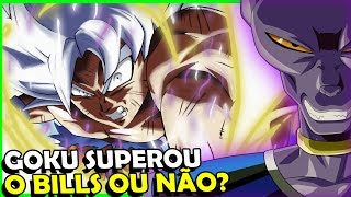 POR QUE EU ACHO QUE O GOKU NÃO SUPEROU O BILLS [upl. by Eitsyrk]