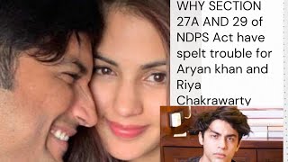 Why Section 27A and 29 of NDPS Act have spelt trouble for Aryan Khan and Riya Chakrawarty [upl. by Schou]