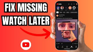 Fix Watch Later Gone on YouTube App  How to Find Missing quotWatch Laterquot Playlist [upl. by Lietman217]