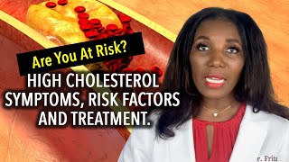 High Cholesterol Symptoms Risk Factors and Treatment [upl. by Tolmann]