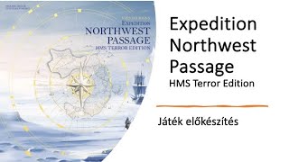 Expedition Northwest Passage  Egyszemélyes előkészítés [upl. by Chansoo534]