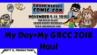 Grand Rapids Comic Con 2018 My DayMy Haul [upl. by Casimir347]