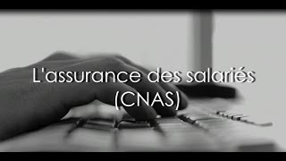 Lassurance des salariés CNAS [upl. by Belldame]