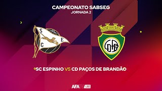 SC ESPINHO vs CD PAÇOS DE BRANDÃO  JORNADA 2 [upl. by Norret]