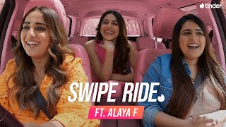 Swipe Ride ft Alaya F amp Simran  Kusha Kapila  Tinder India [upl. by Adimra977]