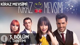 Kiraz Mevsimi 3 bölüm tanıtımı [upl. by Temp]