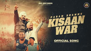 KISAAN WAR  Official Song   Param Dhammu  Jashan Inder  New Punjabi Song 2024  5911 Records [upl. by Stephen]