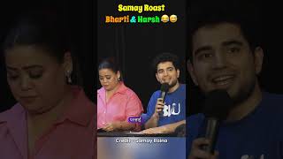 Samay Roast Bharti amp Harsh 😂😅shortsfeed samayraina indiagotlatent roastindia [upl. by Dayna]