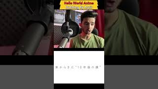 Hello World Anime Hindi Dubbing With Arpit helloworld shorts anime [upl. by Ravel]