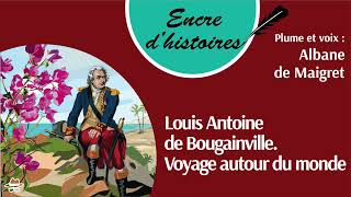 Épisode 61  Louis Antoine de Bougainville Voyage autour du monde [upl. by Benetta]