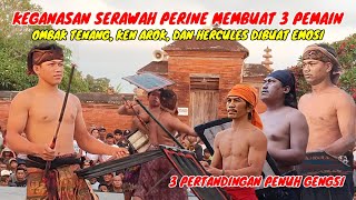 Serawah Perine Membuat 3 Pemain Ombak Tenang Ken Arok amp Hercules Emosi  Peresean Terbaru 2024 [upl. by Etnauj]