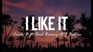 I Like It  Cardi B ft Bad Bunny amp J Balvin Clean Lyrics [upl. by Maighdlin]