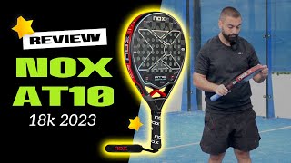 👉 NOX AT10 18K 2023  Review  La pala de Agustín Tapia [upl. by Abdu]