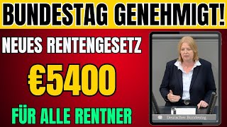 5400 € Gesetzliche Rentenversicherung Rentenerhöhungen durch neues Gesetz im Bundestag beschlossen [upl. by Aaron]