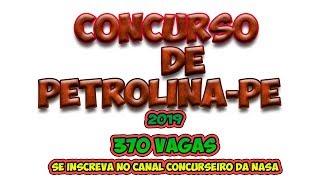 CONCURSO DE PETROLINA SAIU O EDITAL VEJA O RESUMO [upl. by Perr948]