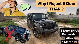 IS 5 DOOR THAR OVERPRICED  Thar 4x4 Ownership review after 1 month  Positive amp Negative of Thar [upl. by Aynos]