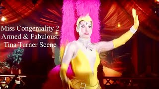 Miss Congeniality 2 Armed amp Fabulous Tina Turner Scene 💃🏻 [upl. by Esadnac]