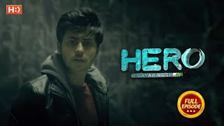 Hero  Gayab Mode On  Ep 8  Full Episode  15th July [upl. by Richter]