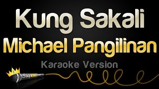 Michael Pangilinan  Kung Sakali Karaoke Version [upl. by Eberto580]