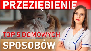 Wypróbuj te TOP 5 Domowych Sposobów na PRZEZIĘBIENIE [upl. by Kelli]