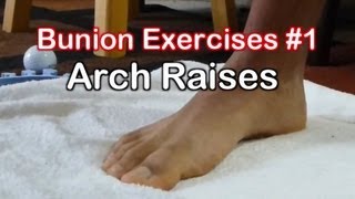 Bunion Exercises 1 Arch Raises to Avoid Bunion Surgery [upl. by Airdnat]