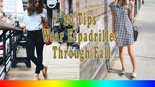 20 Style Tips On How To Wear Espadrilles Through Fall [upl. by Allianora]