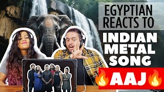 EGYPTIANS REACTION to AAJ by Indian metal band quotBloodywoodquot and goes CRAZY مصري يشاهد اغنية آچ 🤘 [upl. by Saylor]