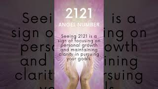 Angel Number 2121 Meaning Embrace Balance Harmony amp New Beginnings angelnumber2121 [upl. by Jacobine118]