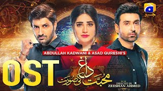 Mohabbat Dagh Ki Soorat  Full OST  Nish Asher  Neelam Muneer  Sami Khan  Syed Jibran [upl. by Britteny]