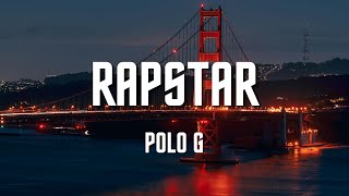 Polo G  RAPSTAR Lyrics [upl. by Rheingold]