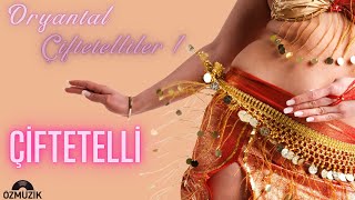 Oryantal Çiftetelliler 1 Çiftetelli [upl. by Akcirahs980]