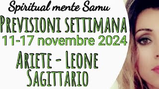 ARIETE♈ LEONE♌ SAGITTARIO♐ Previsioni settimana dal 11 al 17 novembre 2024🔮 [upl. by Sachsse106]