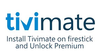 Install Tivimate on firestick and Unlock Premium [upl. by Judith2]