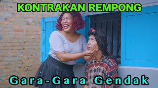 GARA GARA GENDAK  KONTRAKAN REMPONG EPISODE 864 [upl. by Ialokin]