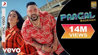 Paagal  Official Lyric Video  Paagal  Badshah  Rose Romero [upl. by Thorrlow]