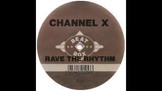 Channel X – Rave The Rhythm 1991 [upl. by Ellehcal519]