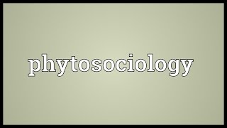 Phytosociology Meaning [upl. by Arbma]