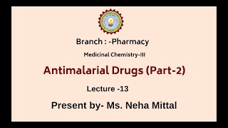 Medicinal Chemistry III  Antimalarial Drugs Part2  AKTU Digital Education [upl. by Grochow]