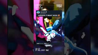 ANDROID 17 BEAST MODE ON 🗿 anime goku dragonball viralvideo animeedit [upl. by Atikahs]