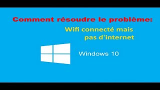 3 méthodes pour fixer les problèmes de connexion à internet sous windows 10 [upl. by Damien134]