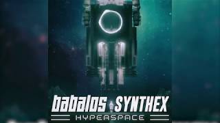 Synthex amp Babalos  Hyperspace [upl. by Lanta570]