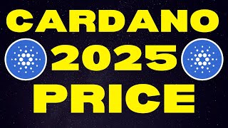 Cardano 2025 Price Targets UPDATED  Cardano ADA Price Prediction amp Cardano Explained [upl. by Aicilaanna]