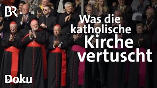 Schweigen und Vertuschen Die Todsünden der katholischen Kirche  Teil 1  Doku  BR [upl. by Eniladam567]