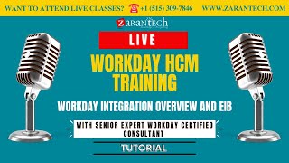 LIVE  Workday Integration Overview and EIB  Workday HCM Training  ZaranTech [upl. by Nodnart]