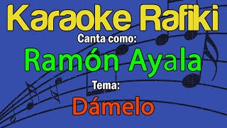 Ramón Ayala  Dámelo Karaoke Demo [upl. by Dewhurst]